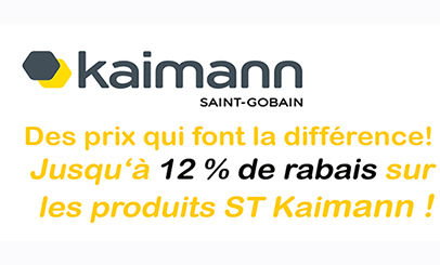AVANTAGE TARIFAIRE KAIMANN - EXCLUSIVITE CHEZ DURRISOL KUSTER !